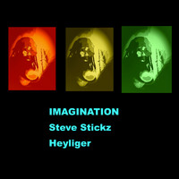 Steve Stickz Heyliger - Imagination