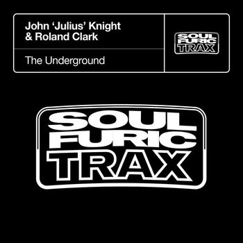 John 'Julius' Knight & Roland Clark - The Underground