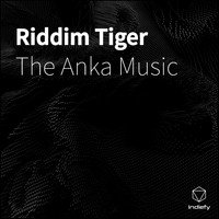 The Anka Music - Riddim Tiger