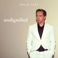 David Tate - Undignified