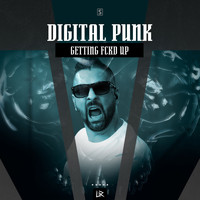 Digital Punk - Getting FCKD UP