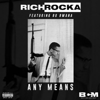Rich Rocka - Any Means (feat. Bo Bwana) (Explicit)