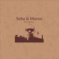 Seba and Manos - Evergreen