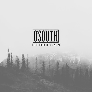 O'South - The Mountain