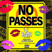 Bijan - No Passes (feat. Rayven Justice) (Explicit)