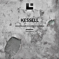 Kessell - Granulart Compilation #06