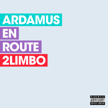 Ardamus - Enroute2limbo (Explicit)