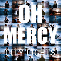 Oh Mercy - City Lights