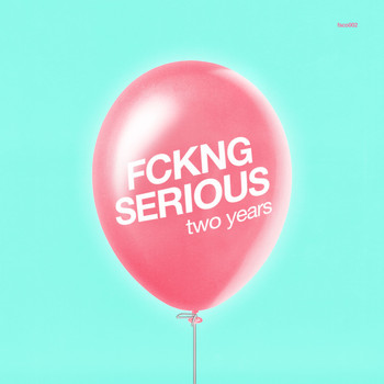 Various Artists - Fckng Serious Two Years (Explicit)