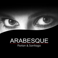 Florian & Santiago - Arabesque