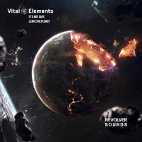 Vital Elements - It´s Not Safe / Leave.The.Planet