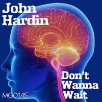 John Hardin - Don't Wanna Wait