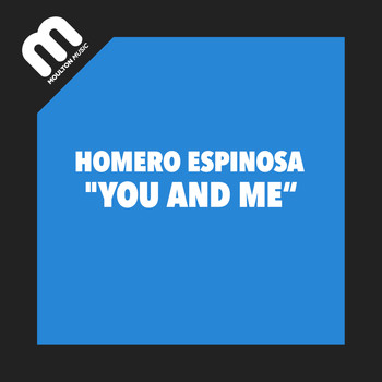 Homero Espinosa - You And Me