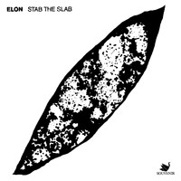 Elon - Stab The Slab