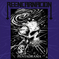 Reencarnacion - Pentadrama (Explicit)