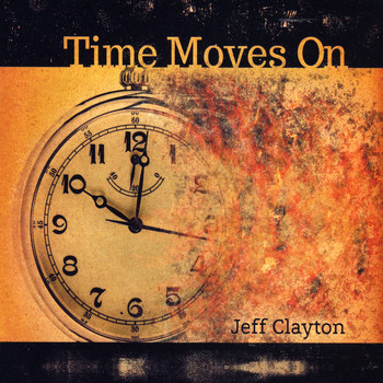 Jeff Clayton - Time Moves On