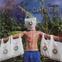 Caspa - Get a Bag (Explicit)