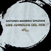 Antonio Manero Spaziani - Los Angeles del Rio