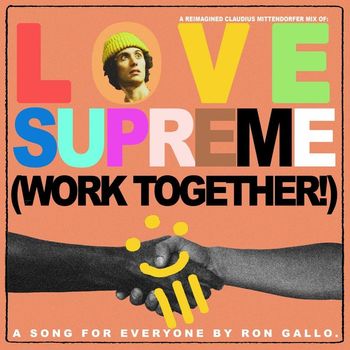 Ron Gallo - Love Supreme (Work Together!) [A Reimagined Claudius Mittendorfer Mix]
