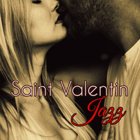 Saint-Valentin & Tantrisme Amour - Saint Valentin Jazz, la musique des amoureux – Musique jazz et bossa nova pour le jour et la nuit des amoureaux