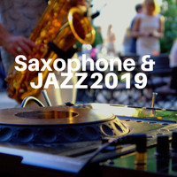 Relaxing Instrumental Jazz Academy - Saxophone & Jazz 2019 - Soothing Sounds for Sensual & Romantic Evenings, The Best Jazz Instrumental Music