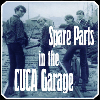 Various Artists - Spare Parts in The Cuca Garage