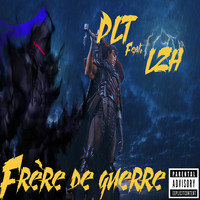 Plt - Frere de Guerre (feat. LZH)