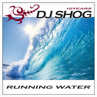 DJ Shog - Running Water (10years)