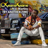 Okyeame Kwame - Try Another Time