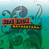 Side Brok - H.O.V.D.E.B.Y.G.D.A.