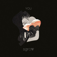 Sgrow - You (Explicit)