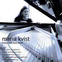 Maria Kvist - Shadows and Rain