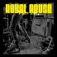 Royal Abuse - Don`t Care