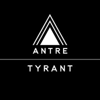 Antre - Tyrant
