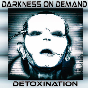 Darkness on Demand - Detoxination (Explicit)