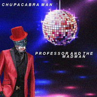 Professor and the Madman - Chupacabra Man