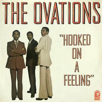 The Ovations - Hooked on a Feeling