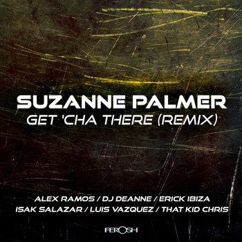 Suzanne Palmer - Get Cha There (Remix)