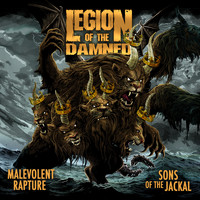 Legion Of The Damned - Malevolent Rapture / Sons of the Jackal (Explicit)