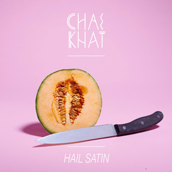 Chai Khat - Hail Satin