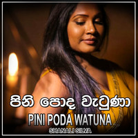 Shanali Silva - Pini Poda Watuna - Single