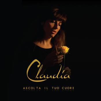 Claudia - Ascolta il tuo cuore