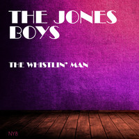 The Jones Boys - The Whistlin' Man