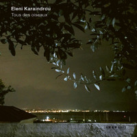Eleni Karaindrou - Karaindrou: Tous des oiseaux
