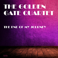 The Golden Gate Quartet - The End Of My Journey