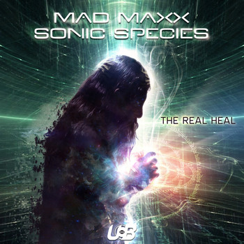 Mad Maxx and Sonic Species - The Real Heal
