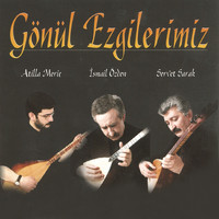 İsmail Özden - Gönül Ezgilerimiz