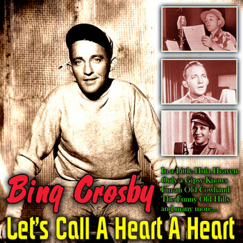 Bing Crosby - Let's Call a Heart a Heart