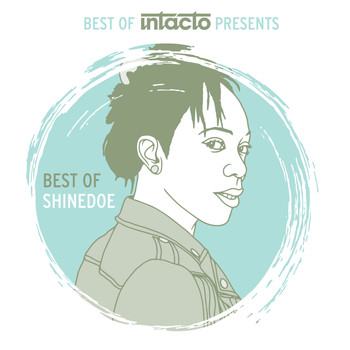 Shinedoe - Best Of Intacto Presents: Best Of Shinedoe