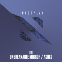 LTN - Unbreakable Mirror / Ashes